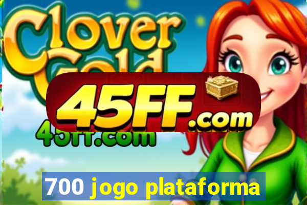700 jogo plataforma